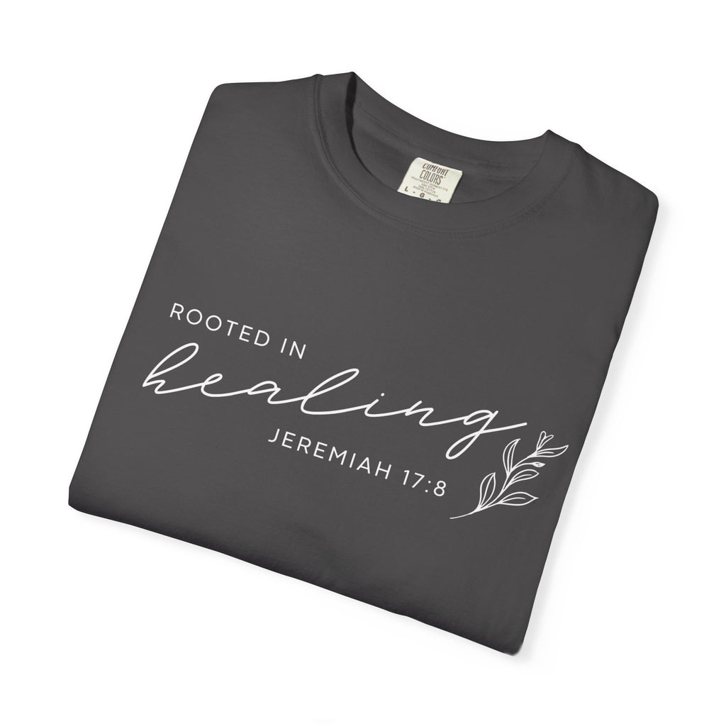 Rooted in Healing T-Shirt – Jeremiah 17:8 Scripture Tee