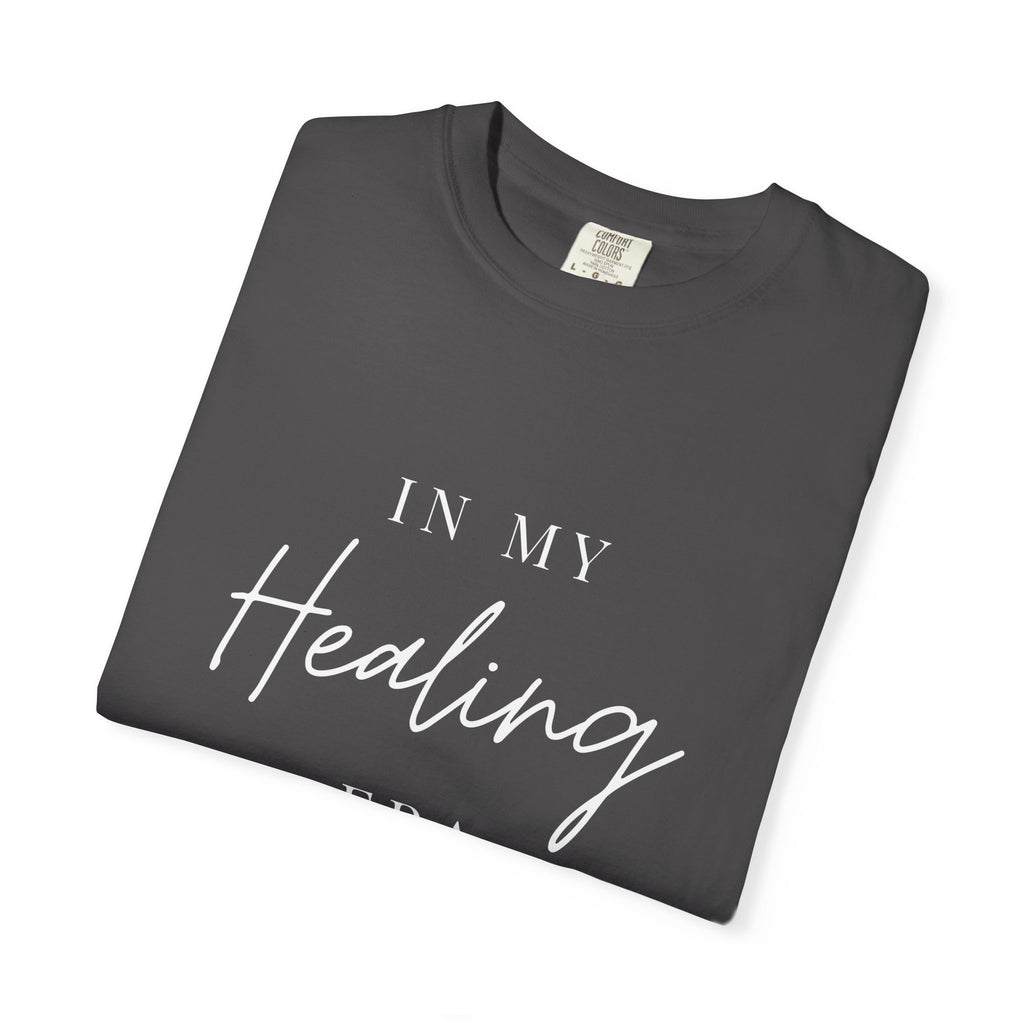 Healing Era T-Shirt — "In My Healing Era" Inspirational Tee