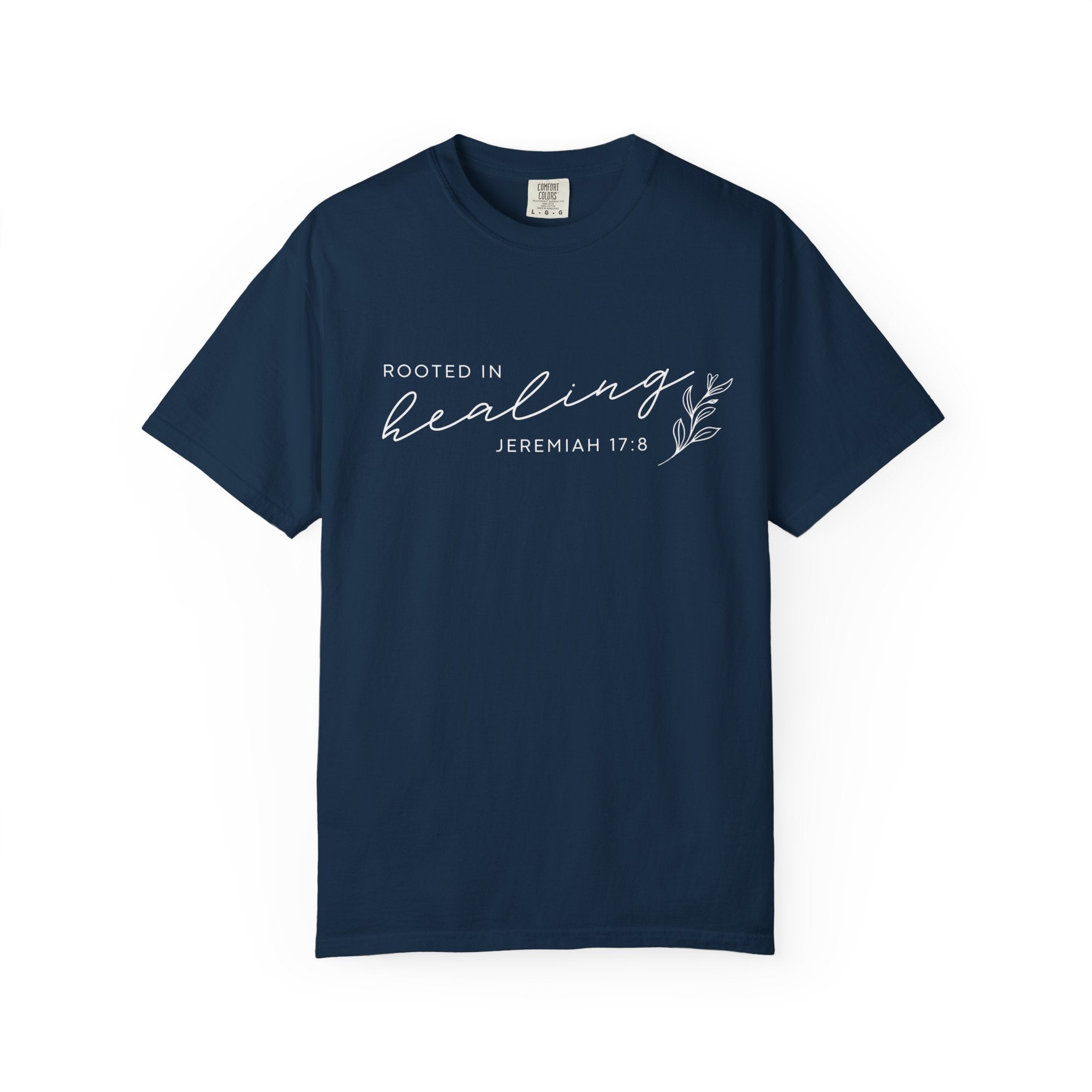 Rooted in Healing T-Shirt – Jeremiah 17:8 Scripture Tee