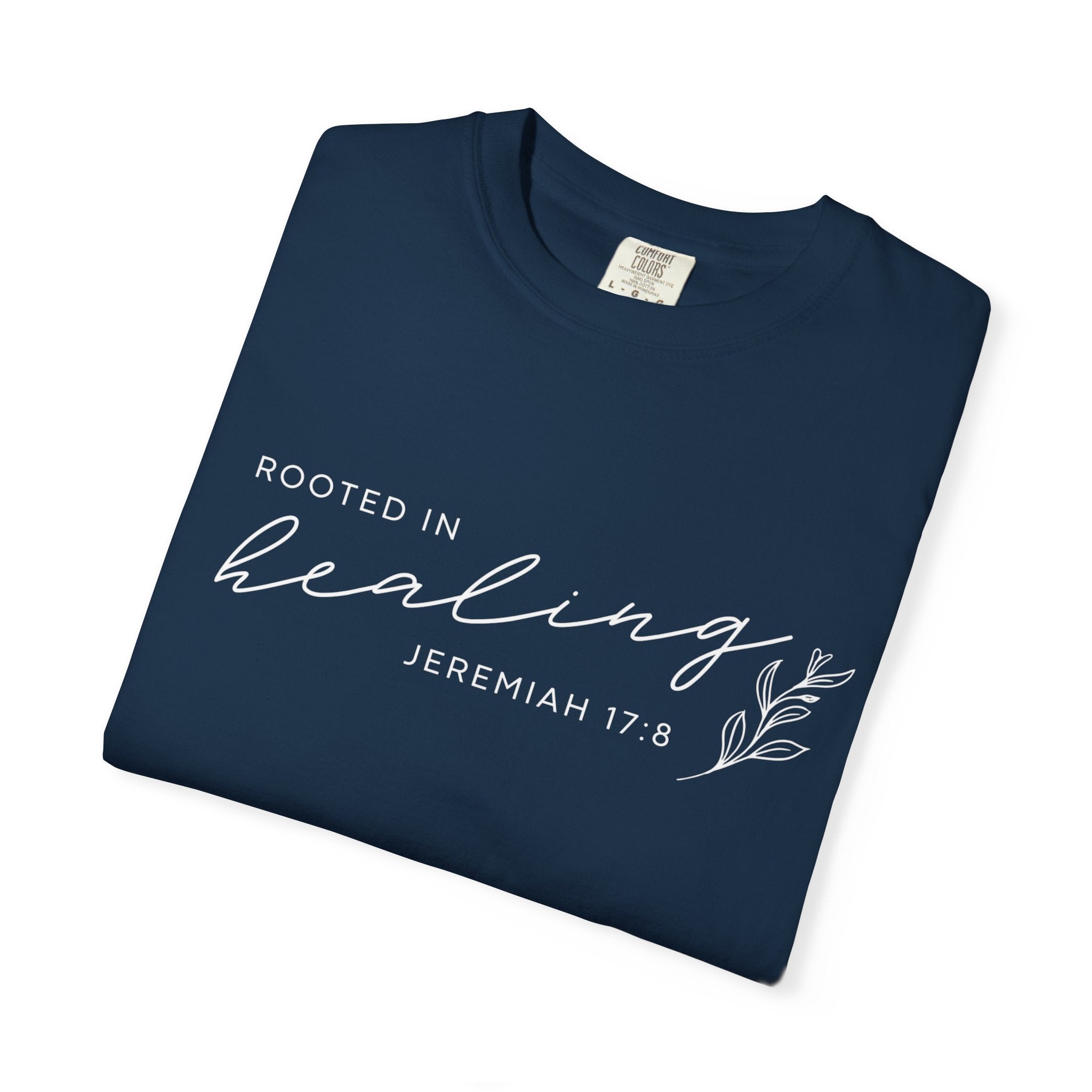 Rooted in Healing T-Shirt – Jeremiah 17:8 Scripture Tee