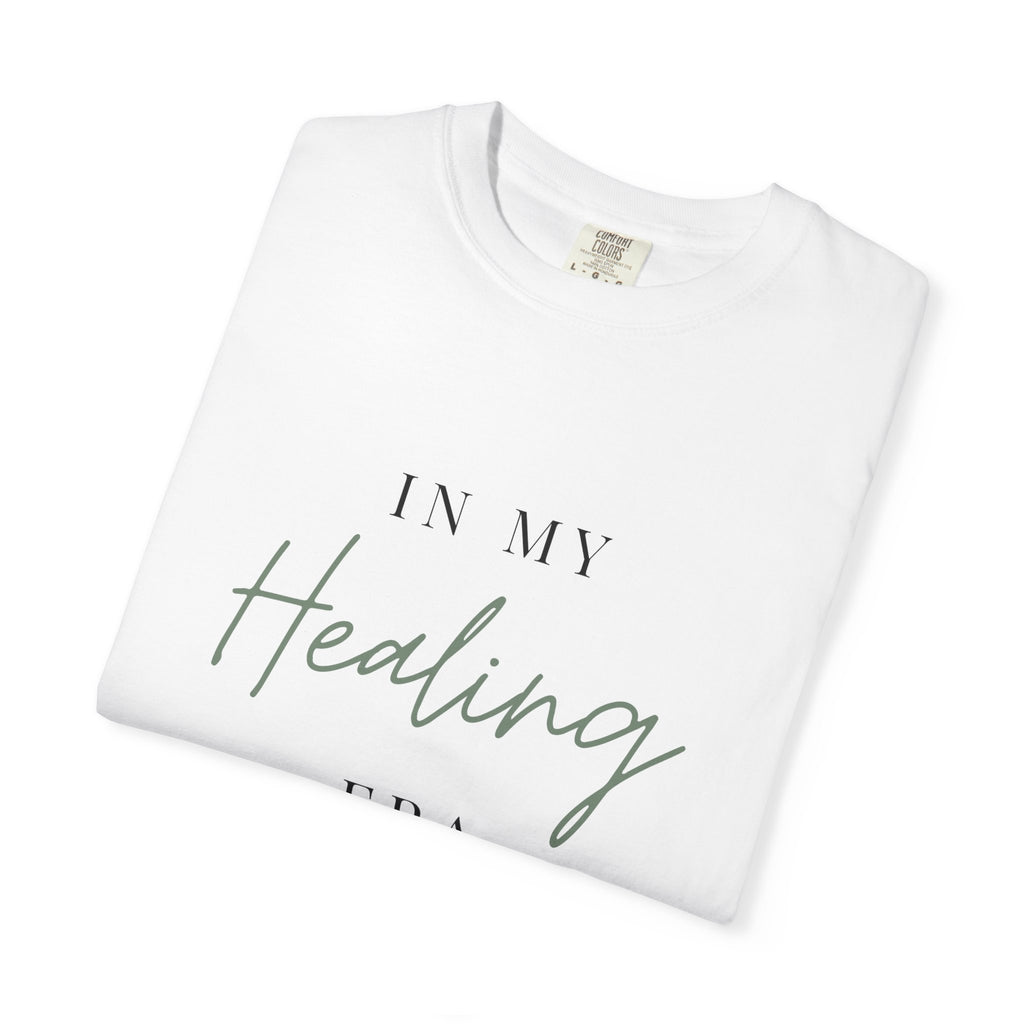 Healing Era T-Shirt — "In My Healing Era" Inspirational Tee