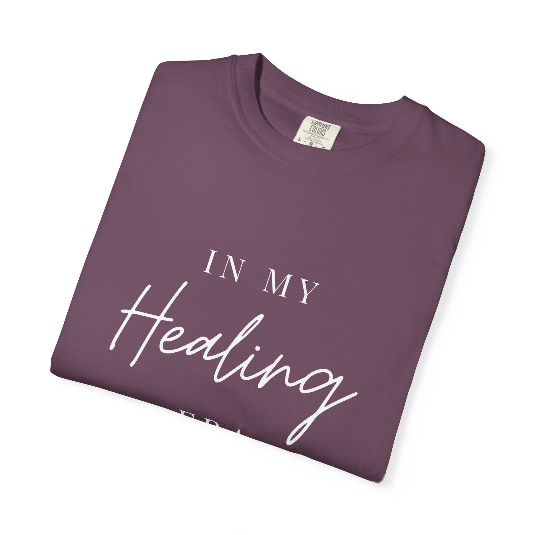 Healing Era T-Shirt — "In My Healing Era" Inspirational Tee