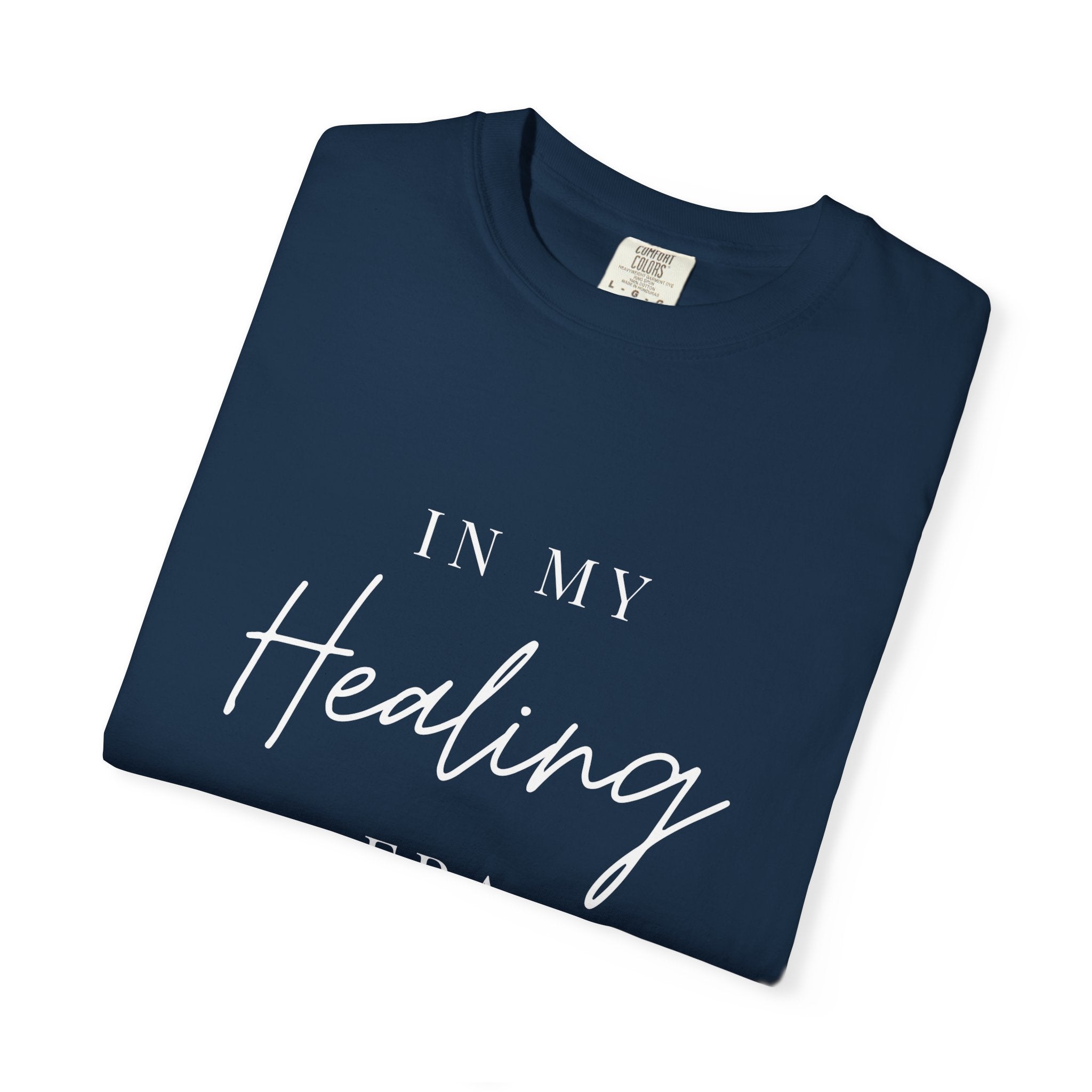 Healing Era T-Shirt — "In My Healing Era" Inspirational Tee