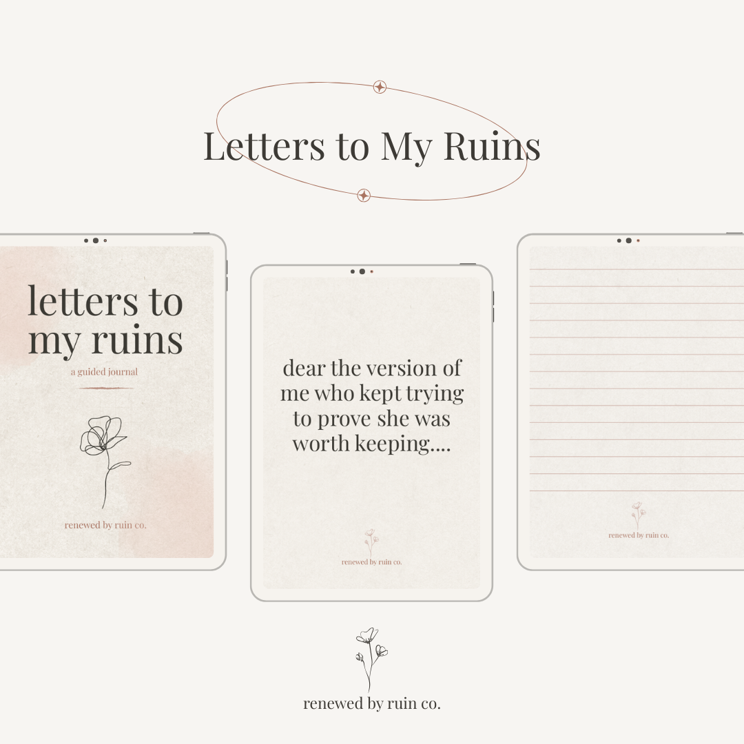 Letters to My Ruins — A Guided Journal by Renewed by Ruin Co.